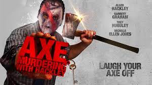 Axe Murdering with Hackley