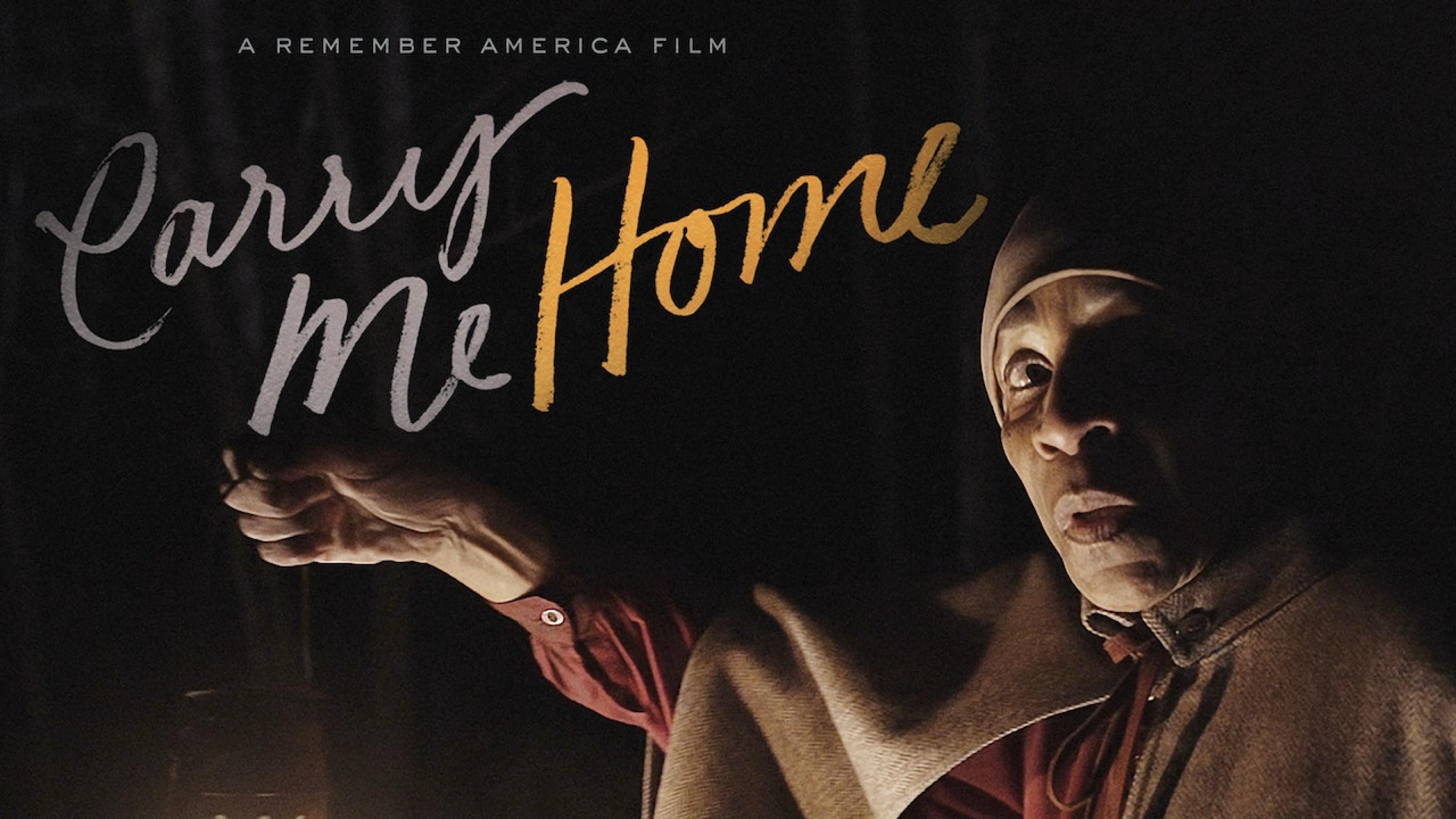 Carry Me Home: A Remember America Film