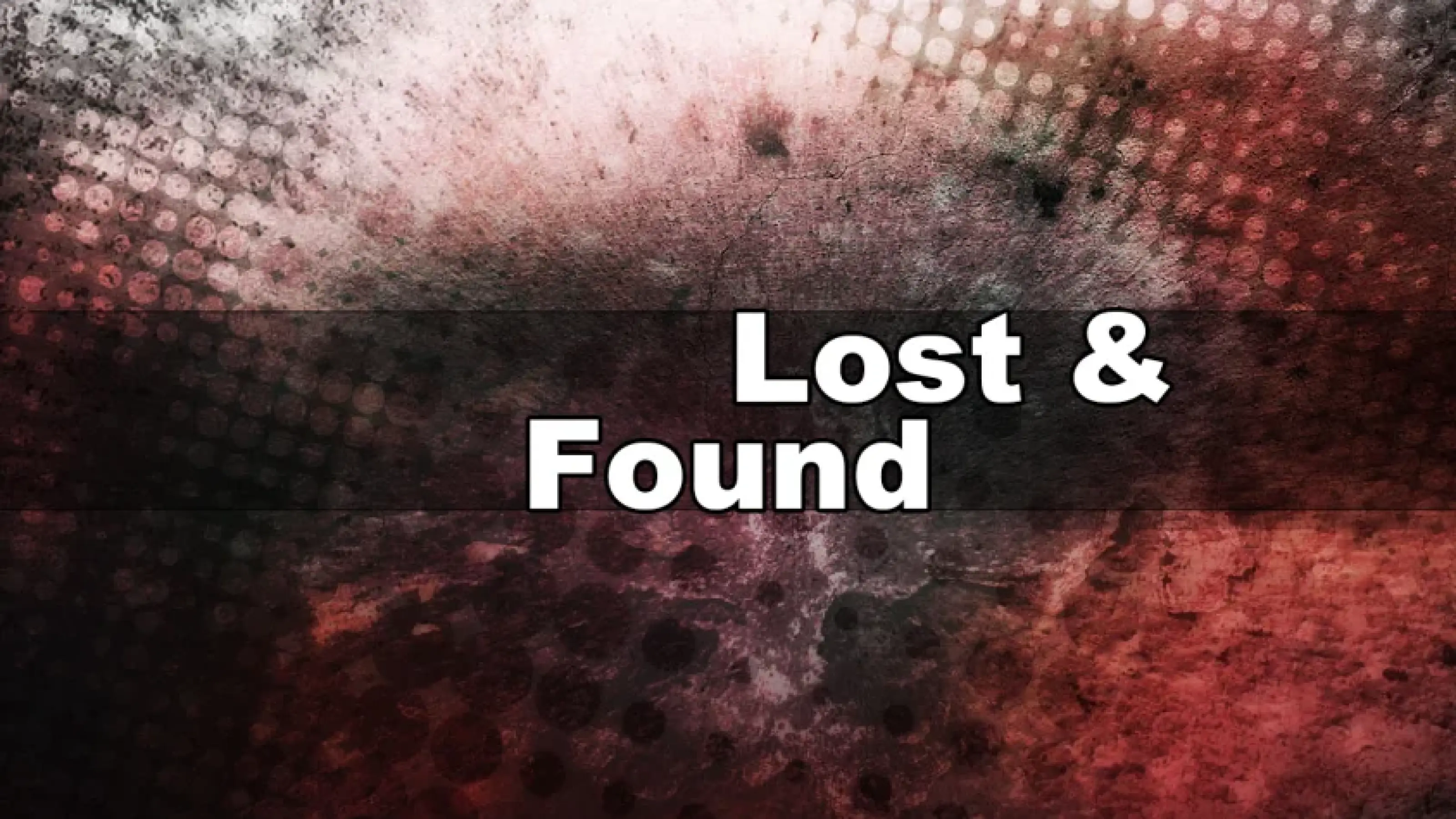 Lost & Found