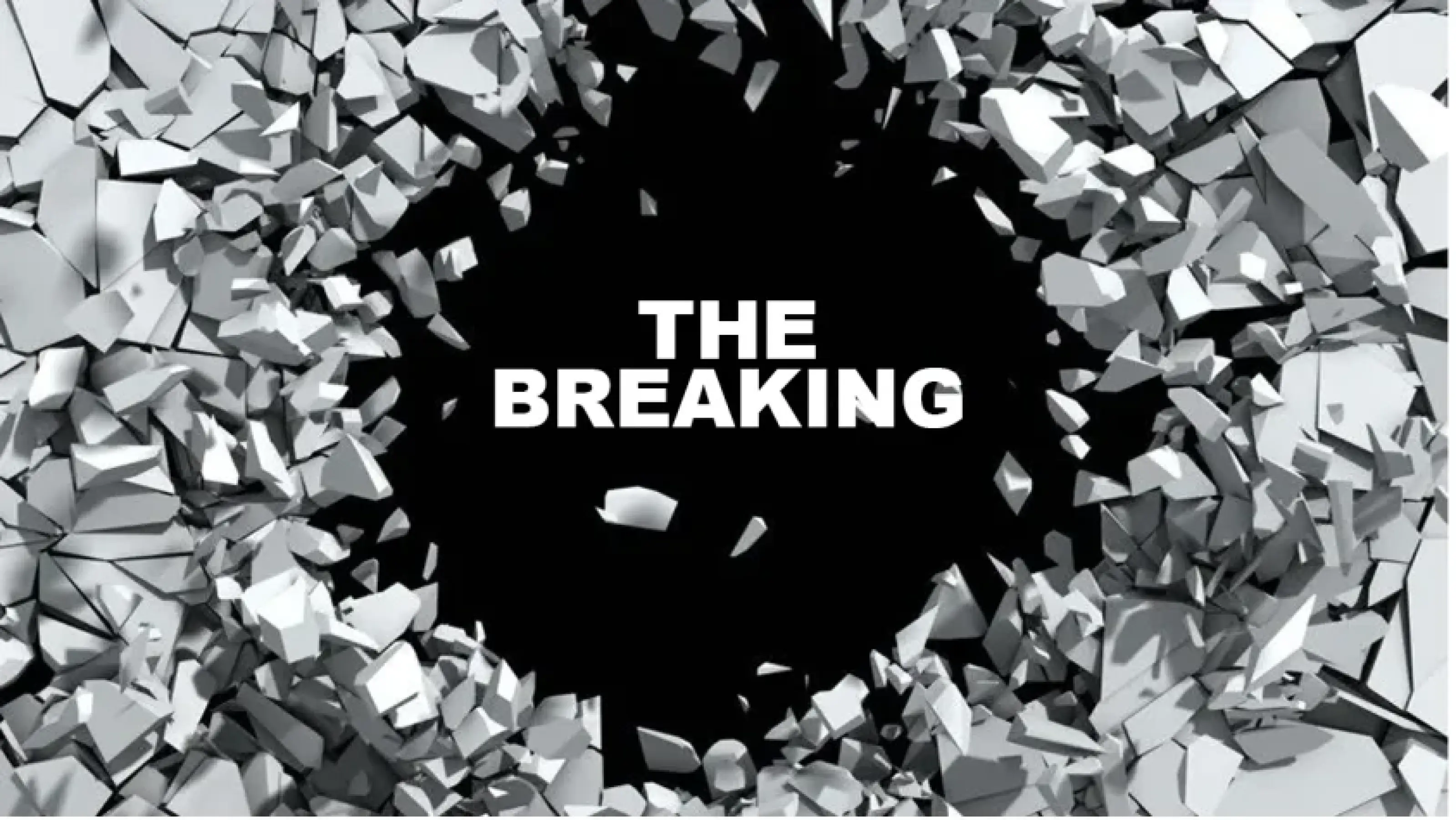 The Breaking