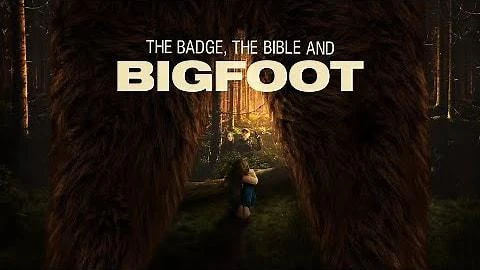 The Badge, The Bible and Bigfoot