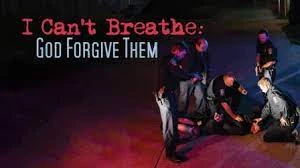 I Can't Breathe (God Forgive Them)