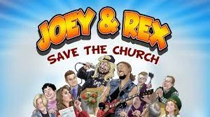 Joey & Rex Save the Church