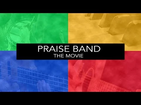 Praise Band: The Movie (2008)