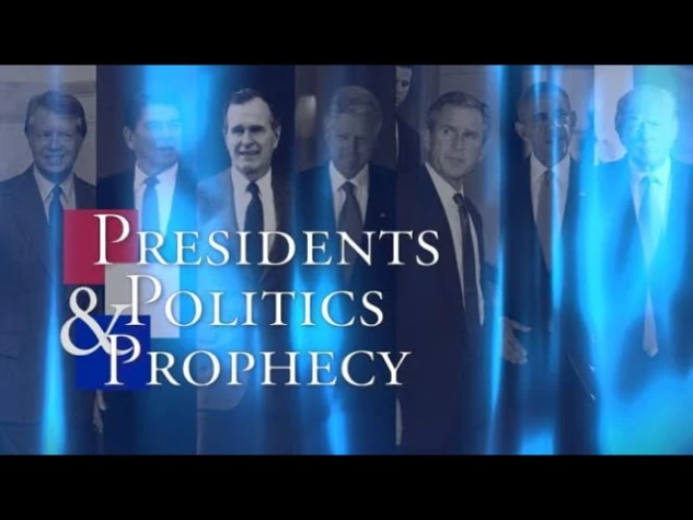 Presidents, Politics, and Prophecy