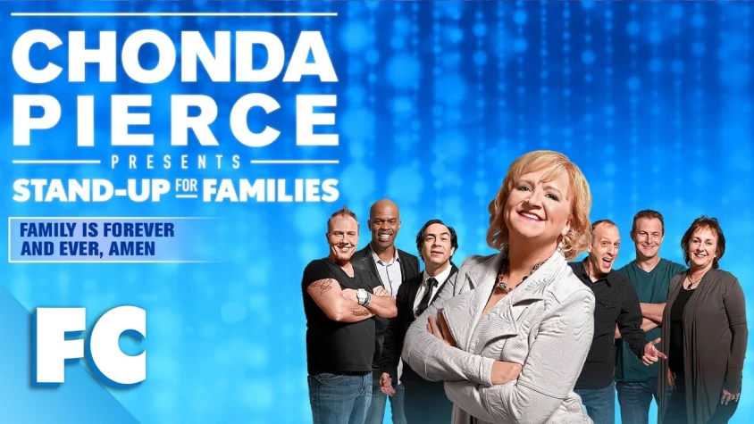 Chonda Pierce Presents: Stand Up for Families - Family Is Forever and Ever, Amen