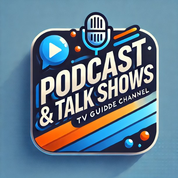 Podcast & Talk Shows