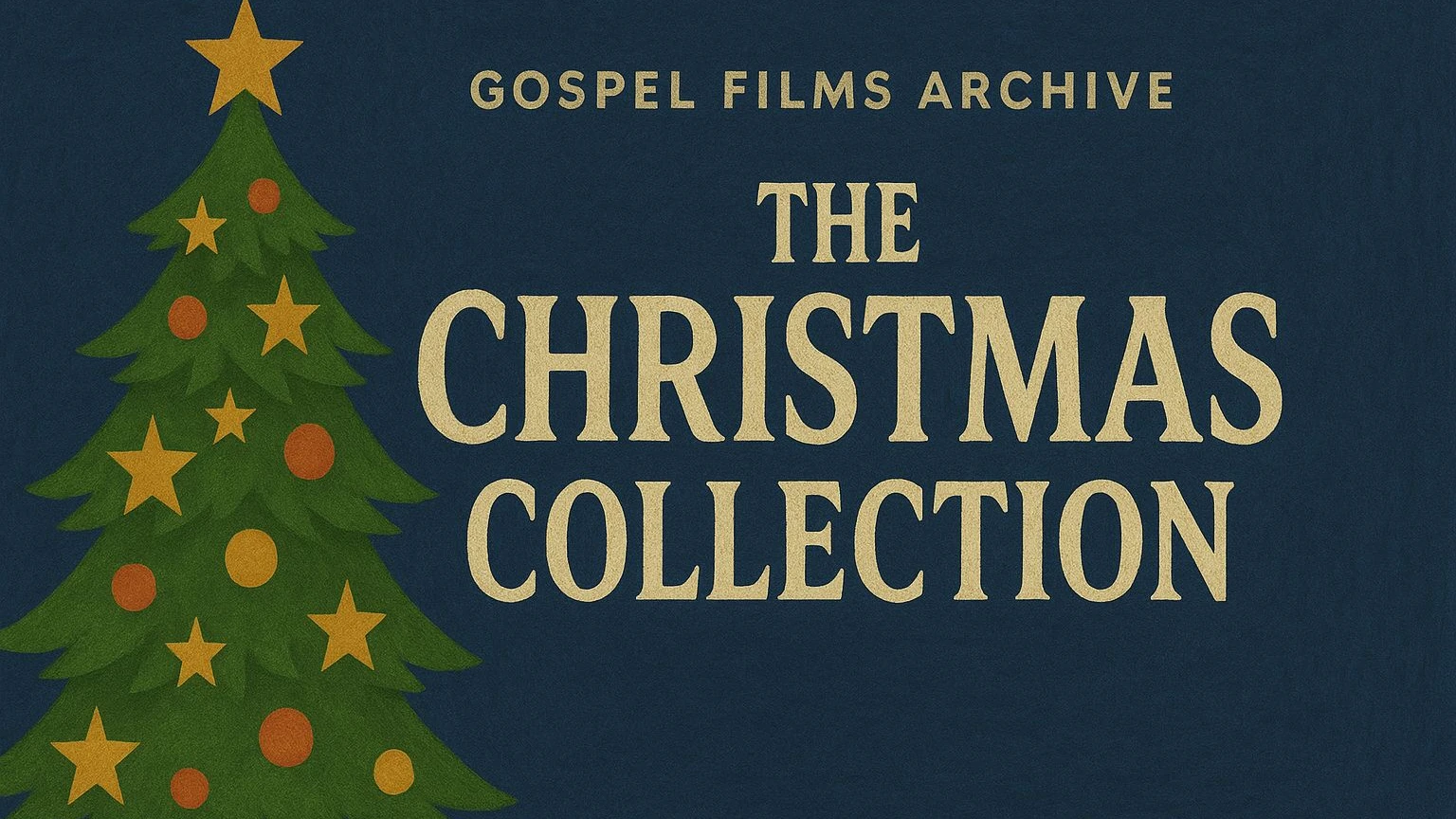 Gospel Films Archive - The Christmas Collection
