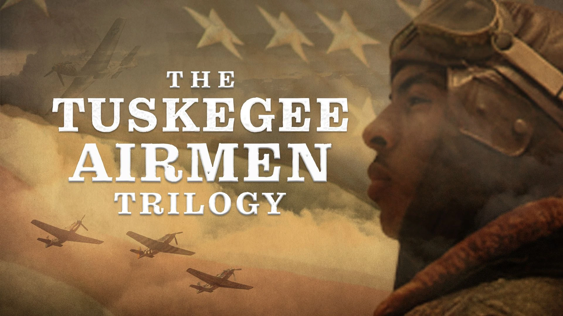 The Tuskegee Airmen Trilogy