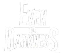Even The Darkness