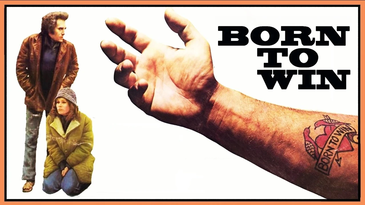 Born to Win (1971)