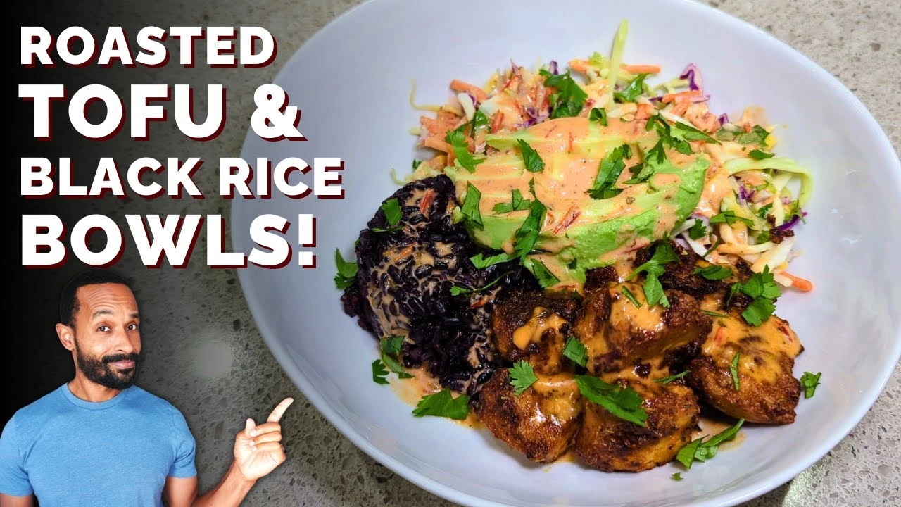How to Make INCREDIBLE Roasted Tofu Bowls w/ Coconut Black Rice!