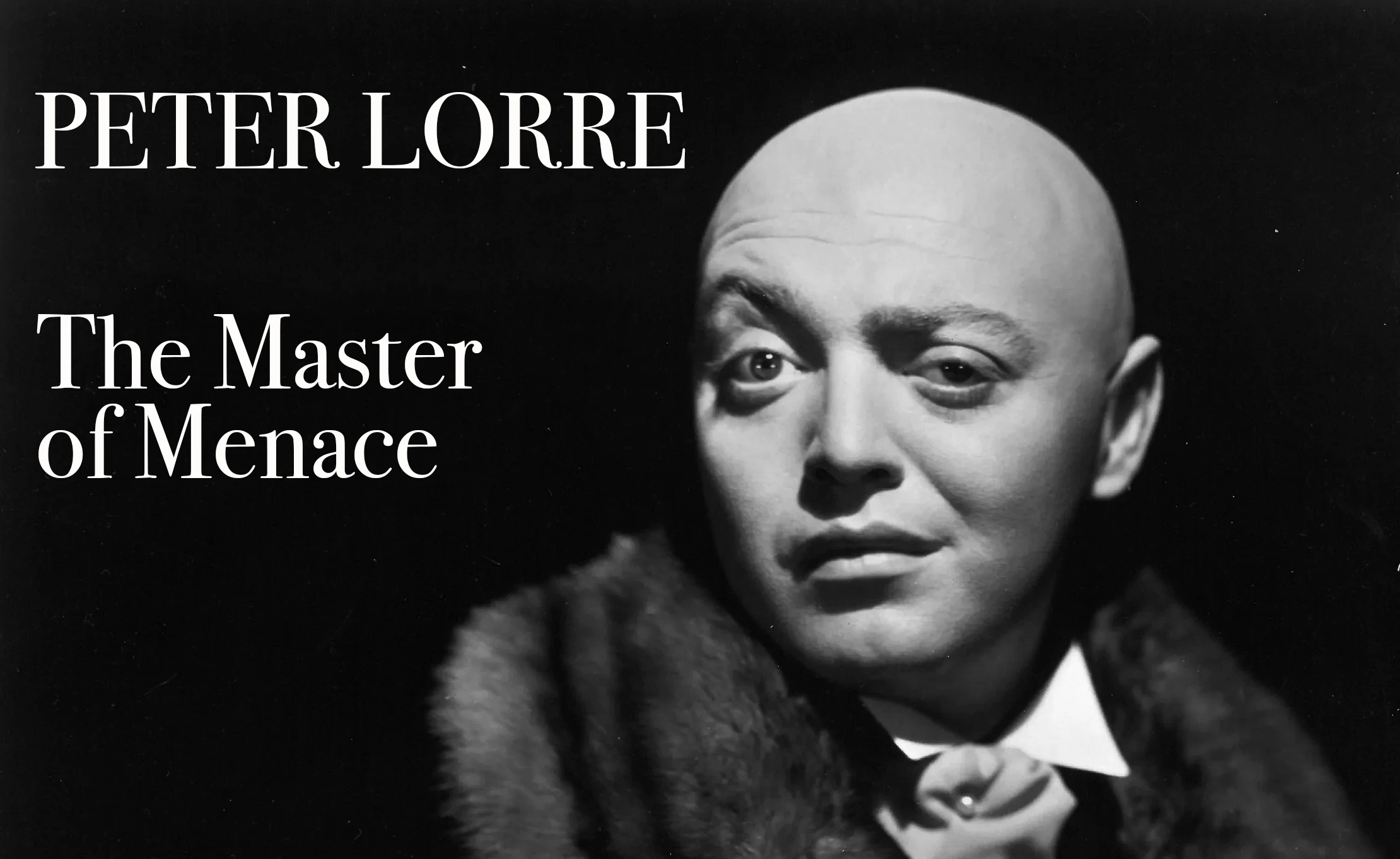 Peter Lorre: The Master of Menace (1996)
