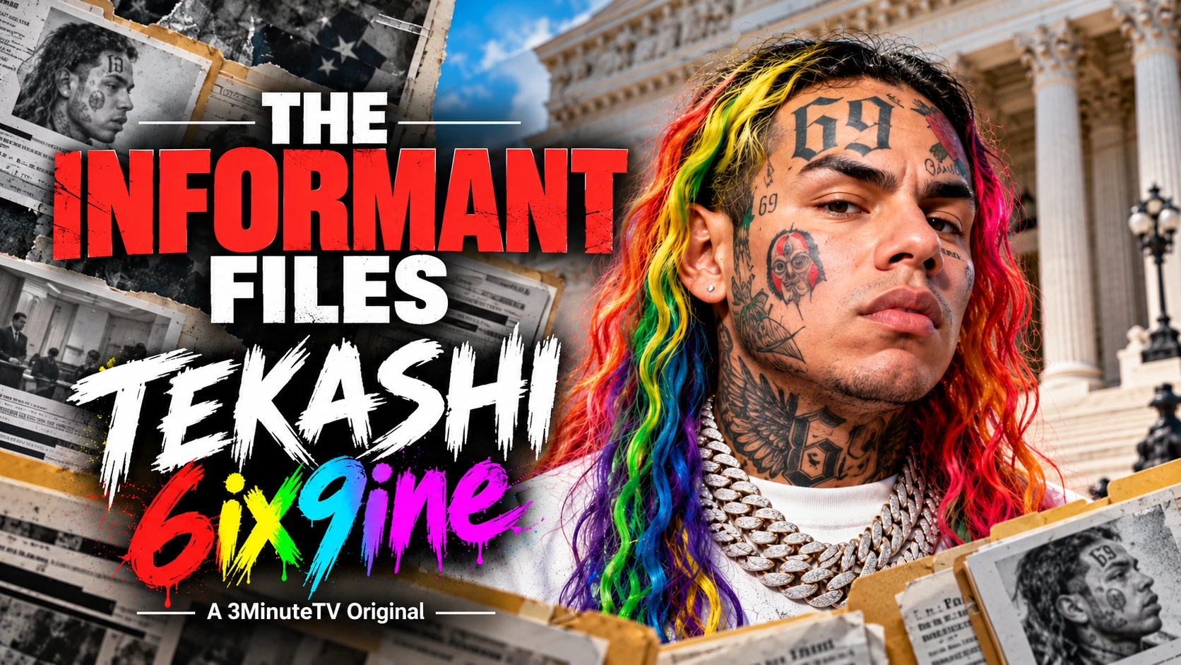 The Informant Files - Tekashi 6ix9ine