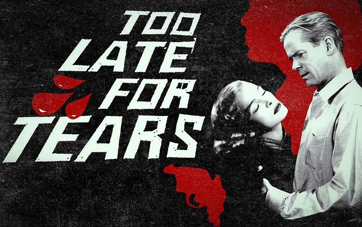 Too Late For Tears (1949)