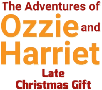 The Adventures of Ozzie and Harriet - Late Christmas Gift