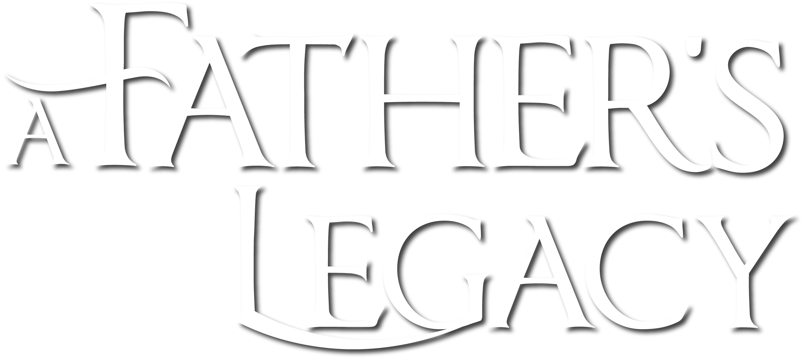 A Father's Legacy