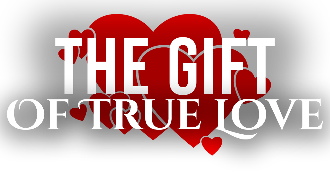 The Gift of True Love